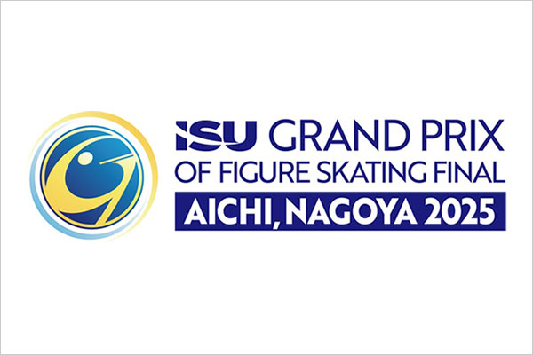 ISUグランプリファイナル 国際フィギュアスケート競技大会 愛知・名古屋2025